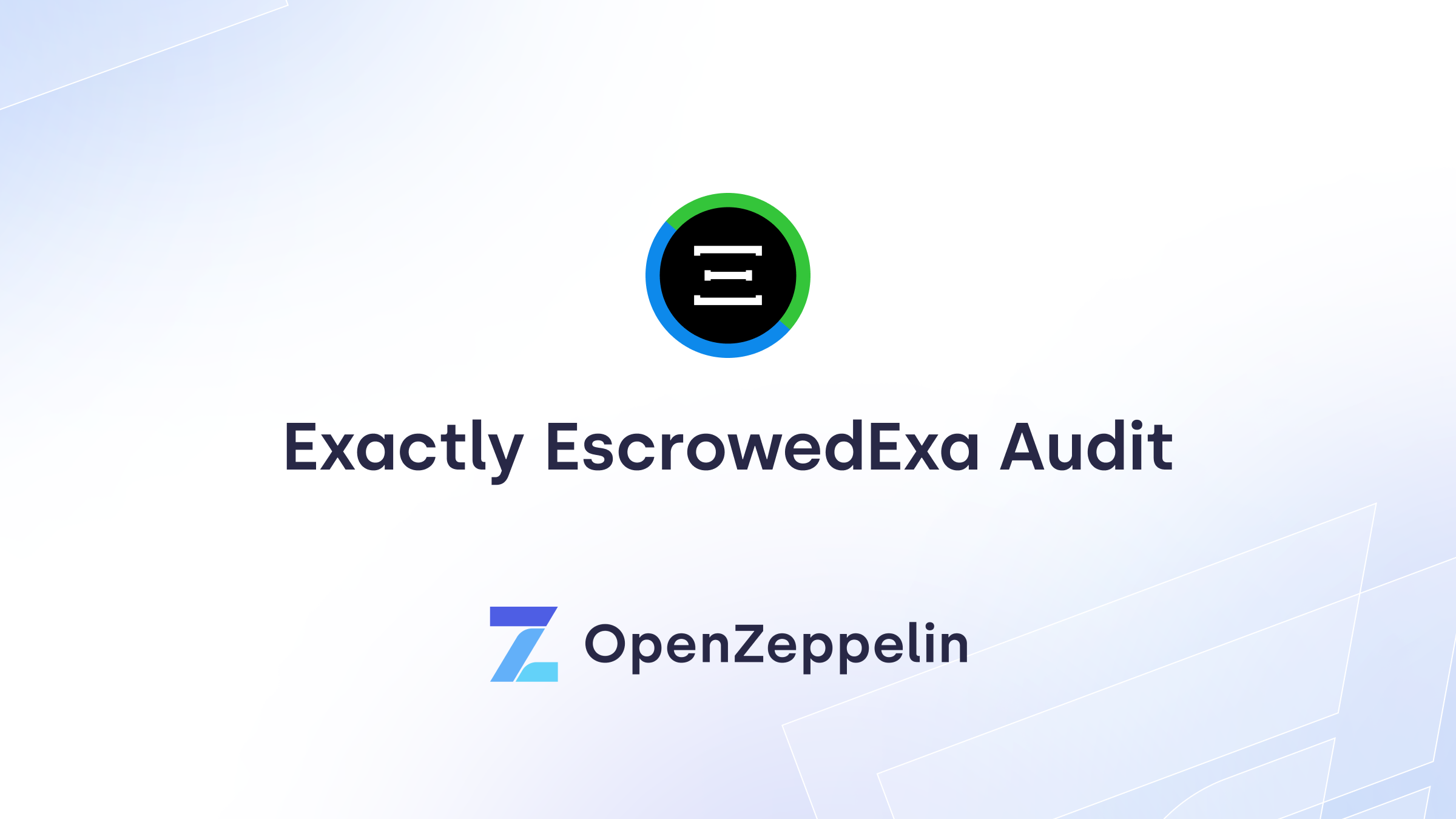 Exactly EscrowedExa Audit Featured Image